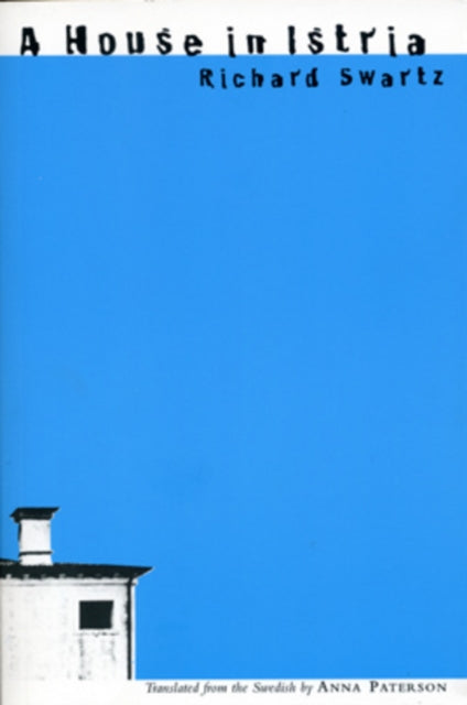 Book cover of: House in Istria. By: Richard Swartz
