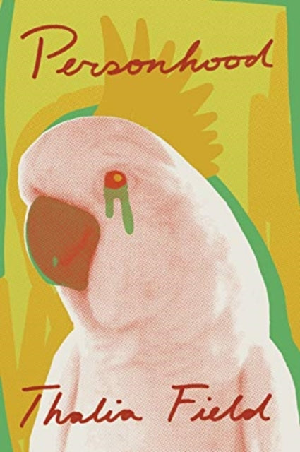 Book cover of: Personhood. By: Thalia Field
