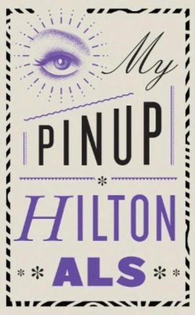 Book cover of: My Pinup. By: Hilton Als