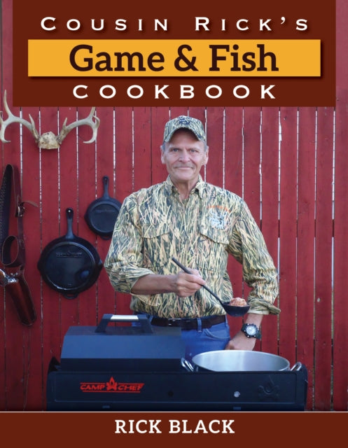 Book cover of: Cousin Rick's Game and Fish Cookbook. By: Rick Black