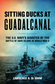 Book cover of: Sitting Ducks at Guadalcanal. By: Lawrence A. De Graw