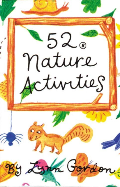 Book cover of: 52 Nature Activities. By: Lynn Gordon