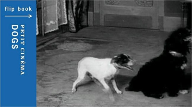 Book cover of: Petit Cinema Flip Books: Dogs
