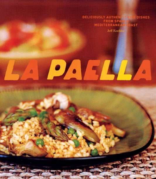 Book cover of: La Paella. By: Jeff Koehler