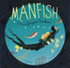 Book cover of: Manfish. By: Jennifer Berne