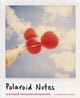 Book cover of: Polaroid Notes. By: Jenifer Altman