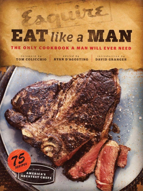 Book cover of: Eat Like a Man. By: Ryan D'Agostino