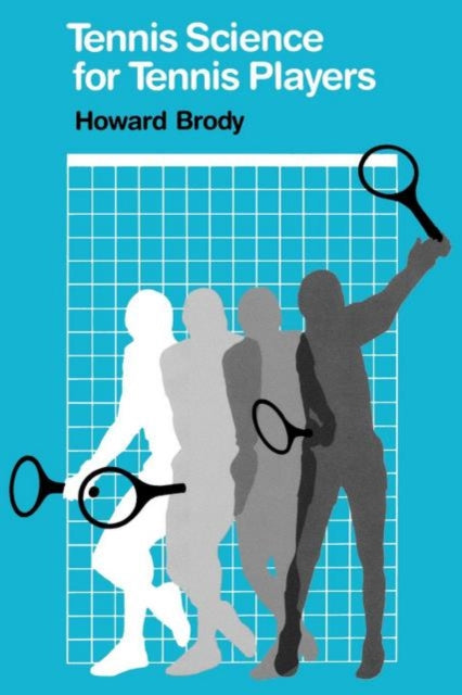 Book cover of: Tennis Science for Tennis Players