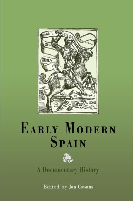 Book cover of: Early Modern Spain. By: Jon Cowans