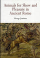 Animals for Show and Pleasure in Ancient Rome