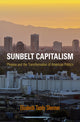 Book cover of: Sunbelt Capitalism. By: Elizabeth Tandy Shermer