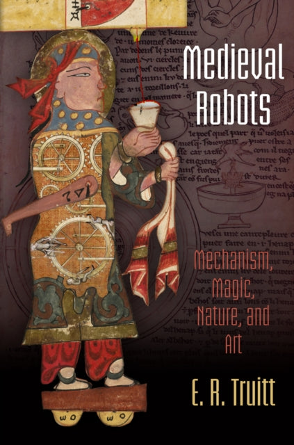 Book cover of: Medieval Robots. By: E. R. Truitt