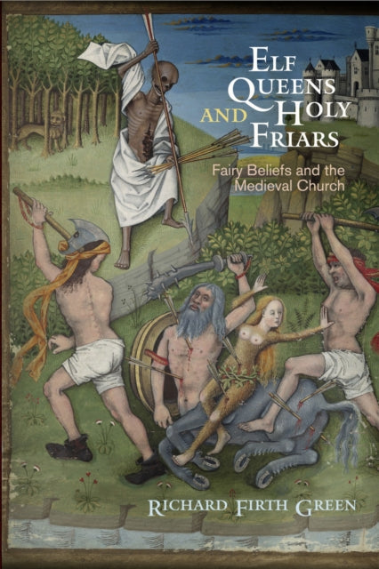 Book cover of: Elf Queens and Holy Friars. By: Richard Firth Green