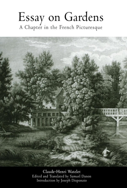 Book cover of: Essay on Gardens. By: Claude-Henri Watelet