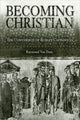 Book cover of: Becoming Christian. By: Raymond Van Dam