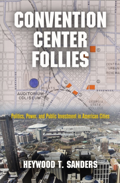 Book cover of: Convention Center Follies. By: Heywood T. Sanders