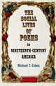 Book cover of: Social Lives of Poems in Nineteenth-Century America. By: Michael C. Cohen