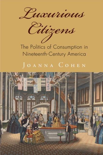 Book cover of: Luxurious Citizens. By: Joanna Cohen