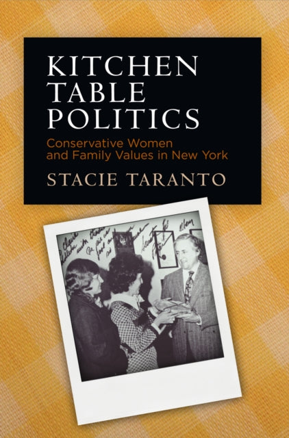 Book cover of: Kitchen Table Politics. By: Stacie Taranto