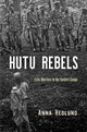 Book cover of: Hutu Rebels. By: Anna Hedlund