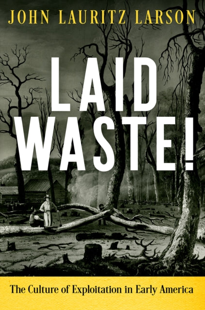 Book cover of: Laid Waste!. By: John Lauritz Larson