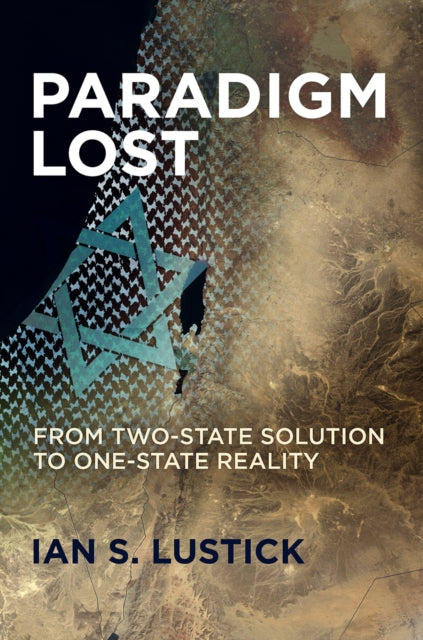 Book cover of: Paradigm Lost. By: Ian S. Lustick