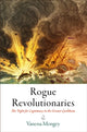 Book cover of: Rogue Revolutionaries. By: Vanessa Mongey