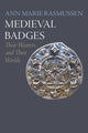 Book cover of: Medieval Badges. By: Ann Marie Rasmussen