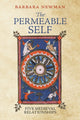 Book cover of: Permeable Self. By: Barbara Newman