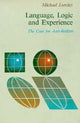 Book cover of: Language, Logic, and Experience. By: Michael Luntley