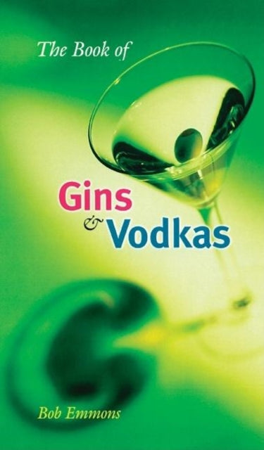 Book cover of: Book of Gins and Vodkas. By: Bob Emmons