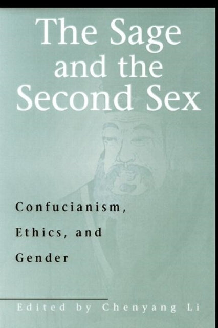 Book cover of: Sage and the Second Sex. By: Li Chenyang