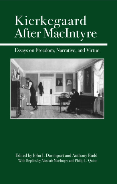 Book cover of: Kierkegaard After MacIntyre. By: John Davenport