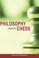 Book cover of: Philosophy Looks at Chess