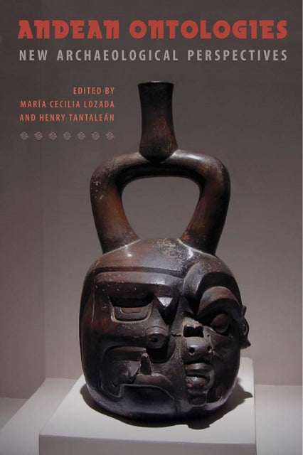 Book cover of: Andean Ontologies. By: María Cecilia Lozada