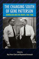 Book cover of: Changing South of Gene Patterson. By: Roy Peter Clark