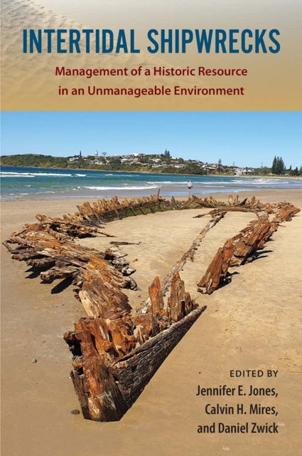 Book cover of: Intertidal Shipwrecks. By: Jennifer E. Jones
