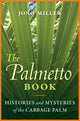 Book cover of: Palmetto Book. By: Jono Miller