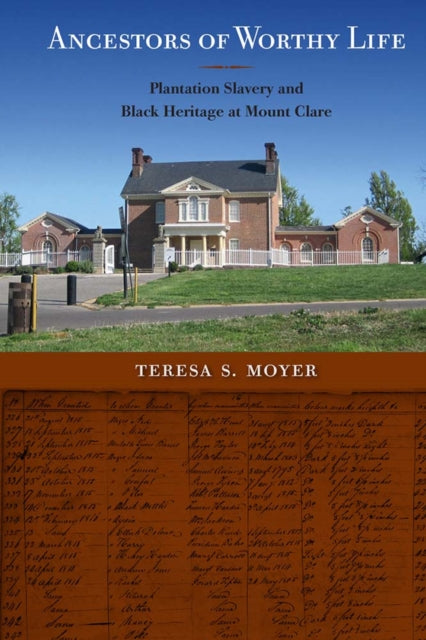 Book cover of: Ancestors of Worthy Life. By: Teresa S. Moyer