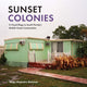 Book cover of: Sunset Colonies. By: Diego Alejandro Waisman
