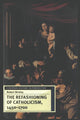 Book cover of: Refashioning of Catholicism, 1450-1700. By: Robert Bireley