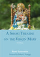 Book cover of: Short Treatise on the Virgin Mary. By: Rene Laurentin