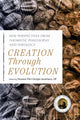 Book cover of: Creation Through Evolution. By: Nicanor Pier Giorgio Austriaco