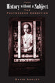Book cover of: History Without A Subject