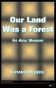 Book cover of: Our Land Was A Forest