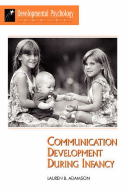 Book cover of: Communication Development During Infancy. By: Lauren Adamson
