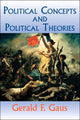 Book cover of: Political Concepts And Political Theories. By: Gerald F. Gaus