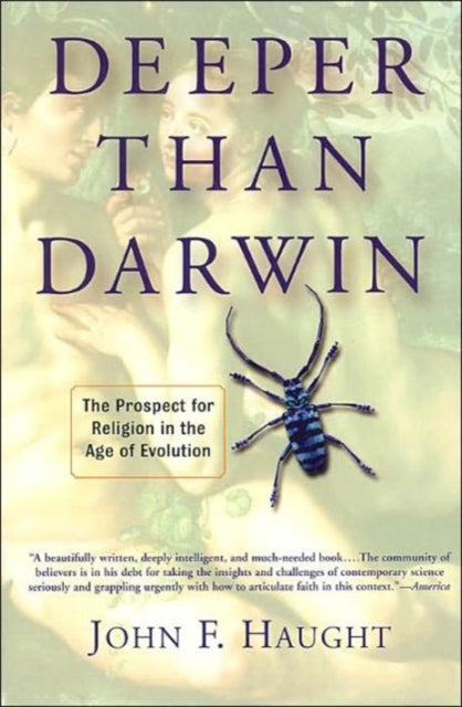 Book cover of: Deeper Than Darwin. By: John F. Haught