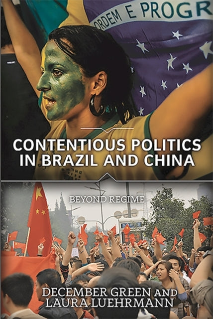 Book cover of: Contentious Politics in Brazil and China. By: December Green