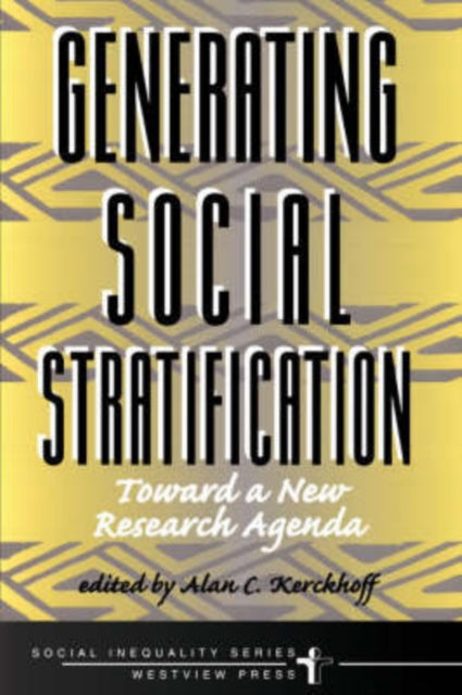 Book cover of: Generating Social Stratification. By: Alan Kerckhoff